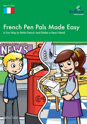 French Pen Pals Made Easy, KS3: A Fun Way to Write French and Make a New Friend