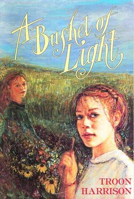 "Bushel of Light, a"