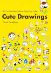 Cute Drawings: 474 Fun Exercises to Draw Everything Cuter