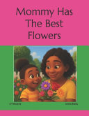 Mommy Has The Best Flowers