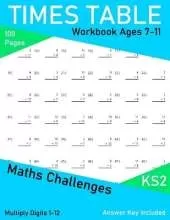Times Tables Workbook Ages 7-11: Maths Challenges KS2