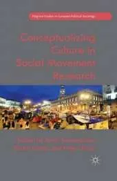 Conceptualizing Culture in Social Movement Research