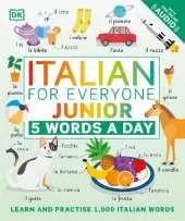 Italian for Everyone Junior 5 Words a Day: Learn and Practise 1,000 Italian Words