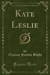 Kate Leslie, Vol. 1 of 2 (Classic Reprint)