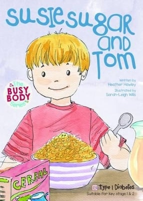 Susie Sugar and Tom: Type 1 Diabetes