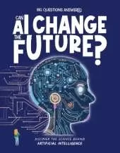 Can AI Change the Future?: Discover the science behind artificial intelligence