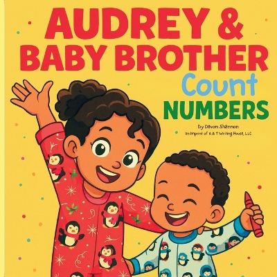 Audrey & Baby Brother: Count Numbers