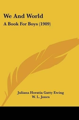 We And World: A Book For Boys (1909)