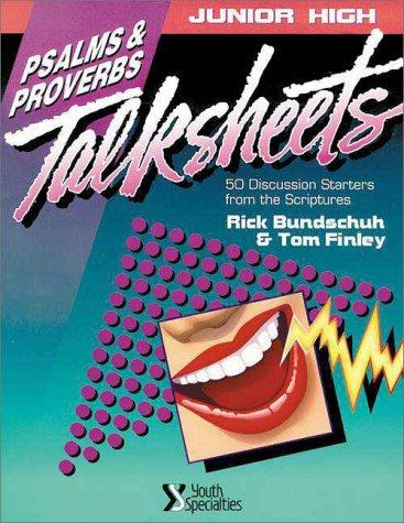 Junior High Talksheets: Psalms and Proverbs : 50 Discussion Starters from the Scriptures