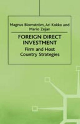 Foreign Direct Investment: Firm and Host Country Strategies
