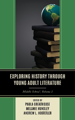 Exploring History through Young Adult Literature: Middle School, V1