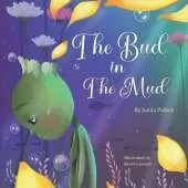 The Bud in the Mud