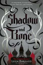 Shadow and Bone: Book 1