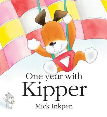 Kipper: One Year With Kipper