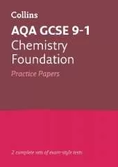 AQA GCSE 9-1 Chemistry Foundation Practice Papers: Ideal for the 2024 and 2025 Exams