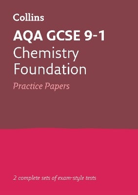 AQA GCSE 9-1 Chemistry Foundation Practice Papers: Ideal for the 2024 and 2025 Exams