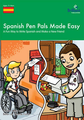 Spanish Pen Pals Made Easy, KS3: A Fun Way to Write Spanish and Make a New Friend