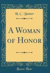 A Woman of Honor (Classic Reprint)