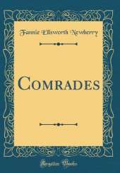 Comrades (Classic Reprint)