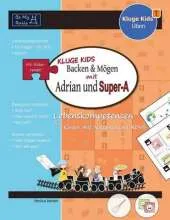 Kluge Kids Backen & Mogen Mit Adrian Und Super-A: Lebenskompetenzen Fur Kinder Mit Autismus Und Adhs