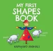 My First Shapes Book: Barnyard Animals: Kids Learn their Shapes with this Educational and Fun Board Book!
