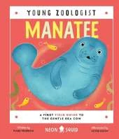 Manatee (Young Zoologist): A First Field Guide to the Gentle Sea Cow