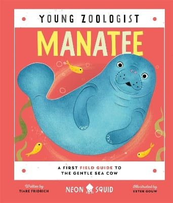 Manatee (Young Zoologist): A First Field Guide to the Gentle Sea Cow