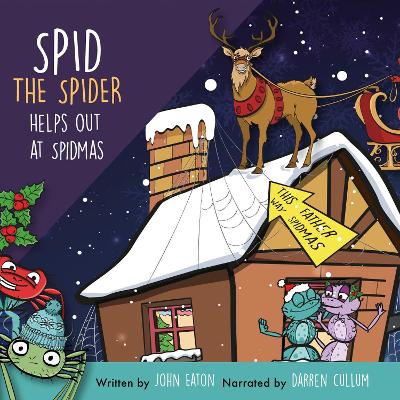Spid the Spider Helps Out at Spidmas: A Christmas Book for Kids About Kindness and Giving