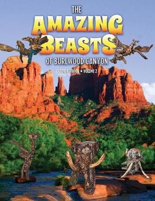 The Amazing Beasts of Burlwood Canyon: Coloring Book Volume Two