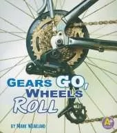 Science Starts Gears Go, Wheels Roll
