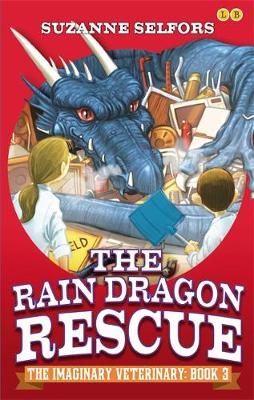 Imaginary Veterinary: The Rain Dragon Rescue: Book 3