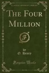The Four Million (Classic Reprint)