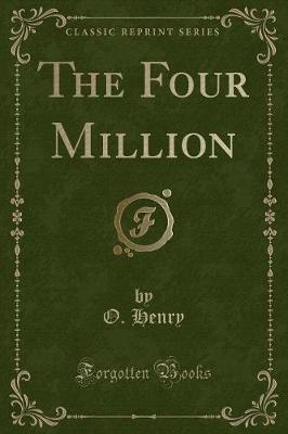 The Four Million (Classic Reprint)