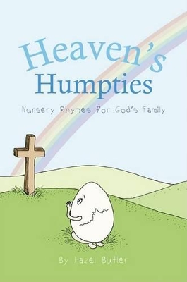 Heaven's Humpties: Nursery Rhymes for God's Family