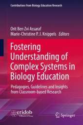 Fostering Understanding of Complex Systems in Biology Education: Pedagogies, Guidelines and Insights from Classroom-based Research