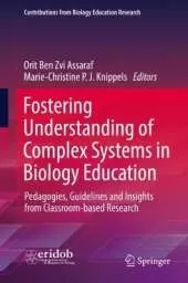 Fostering Understanding of Complex Systems in Biology Education: Pedagogies, Guidelines and Insights from Classroom-based Research