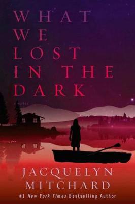 What We Lost In The Dark