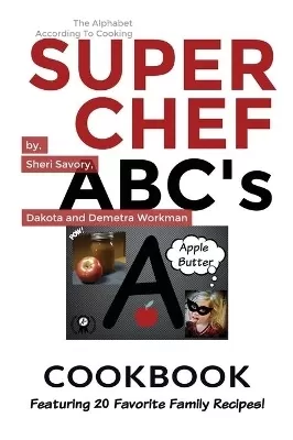 Super Chef ABC's: Alphabet According To Cooking Activity Book