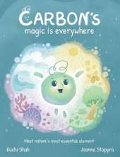 Carbon's Magic is Everywhere: Meet nature's most essential element