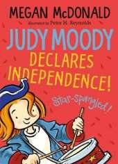 Judy Moody: Book 6: Declares independence!