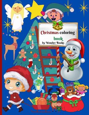 Christmas Coloring Book: Adoring Christmas Coloring Book, a wonderful and perfect gift for Kids