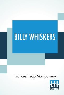 Billy Whiskers: The Autobiography Of A Goat
