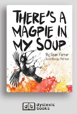 There's a Magpie in my Soup