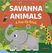 Savanna Animals: A Pop-Up Book