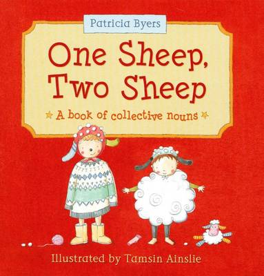 One Sheep, Two Sheep: A Book of Collective Nouns