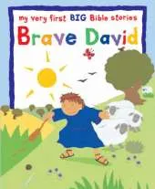 Brave David: My Very First BIG Bible Stories