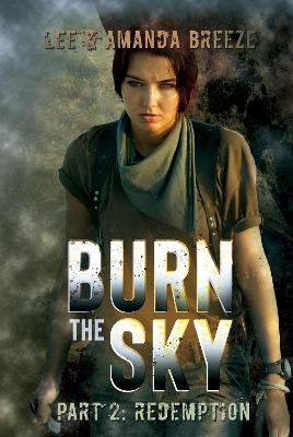 Burn The Sky: Part 2: Redemption