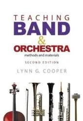 Teaching Band and Orchestra, 2nd Edition: Methods and Materials