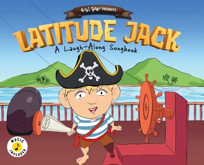 Latitude Jack: A Laugh-Along Songbook
