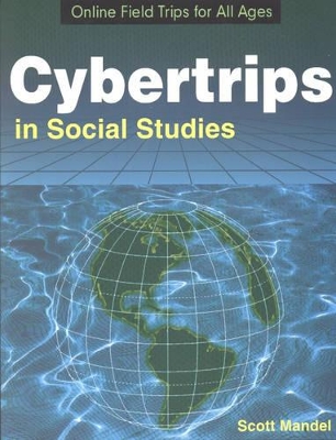 Cybertrips in Social Studies: Online Field Trips for All Ages